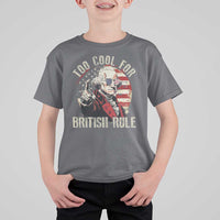 Funny Too Cool For British Rule T Shirt For Kid George Washington USA American Flag 4th of July - Wonder Print Shop
