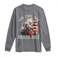 Funny Too Cool For British Rule Long Sleeve Shirt George Washington USA American Flag 4th of July - Wonder Print Shop