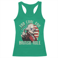 Funny Too Cool For British Rule Racerback Tank Top George Washington USA American Flag 4th of July - Wonder Print Shop