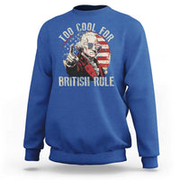 Funny Too Cool For British Rule Sweatshirt George Washington USA American Flag 4th of July - Wonder Print Shop