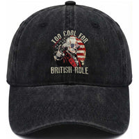 Funny Too Cool For British Rule Washed Cotton Baseball Cap George Washington USA American Flag 4th of July