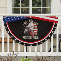 Funny Too Cool For British Rule Patriotic Fan Flag George Washington USA American Flag 4th of July
