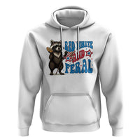Funny Red White And Feral Hoodie Raccoon 4th of July Patriotic - Wonder Print Shop