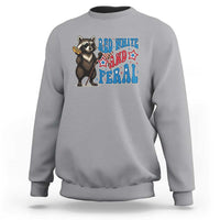 Funny Red White And Feral Sweatshirt Raccoon 4th of July Patriotic - Wonder Print Shop