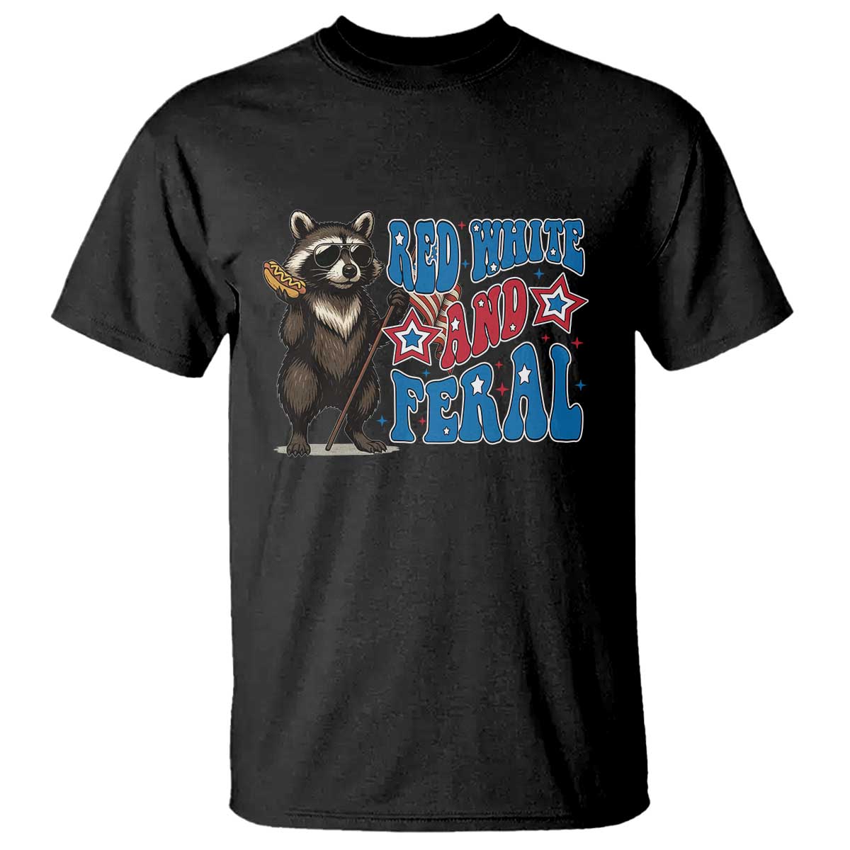 Funny Red White And Feral T Shirt Raccoon 4th of July Patriotic - Wonder Print Shop