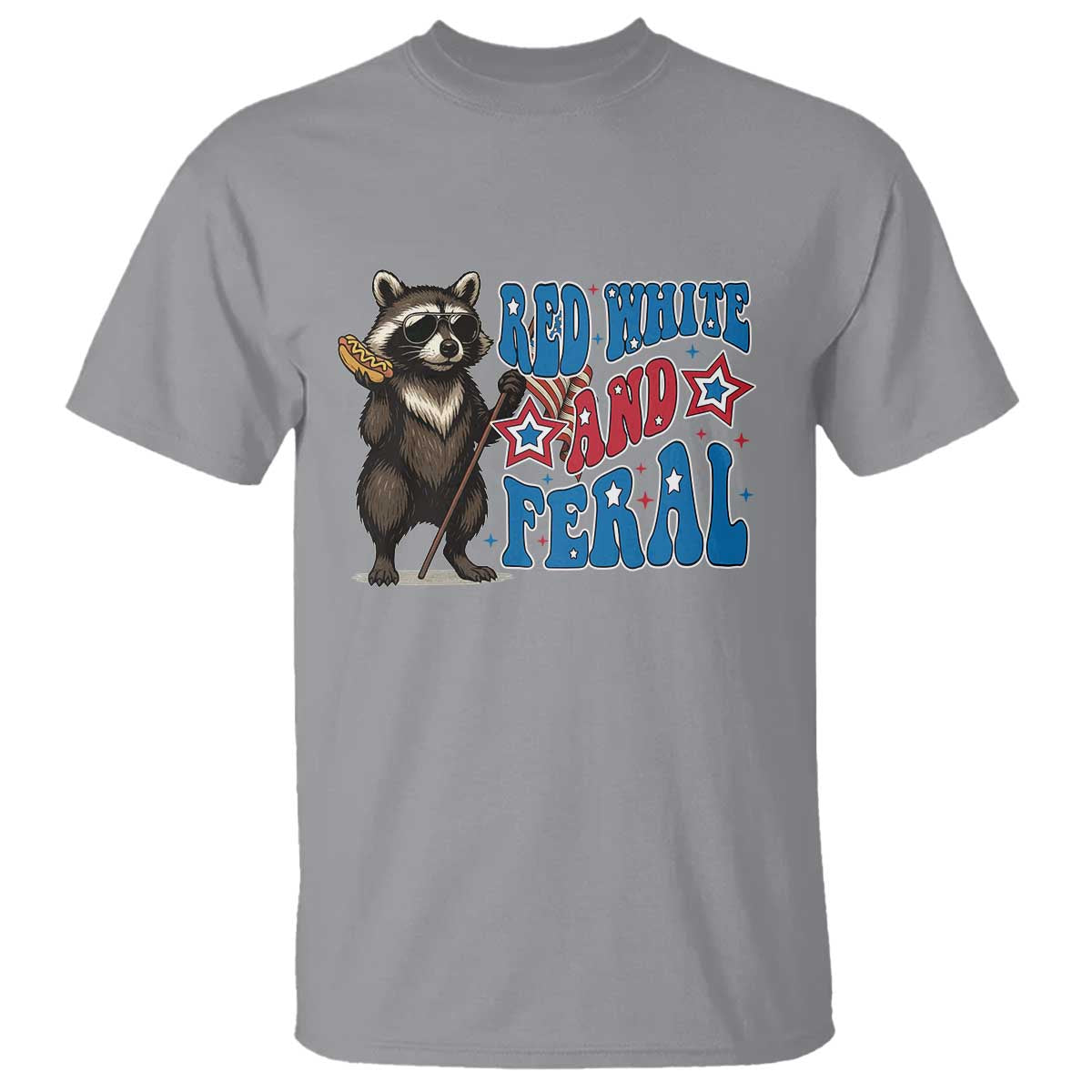 Funny Red White And Feral T Shirt Raccoon 4th of July Patriotic - Wonder Print Shop