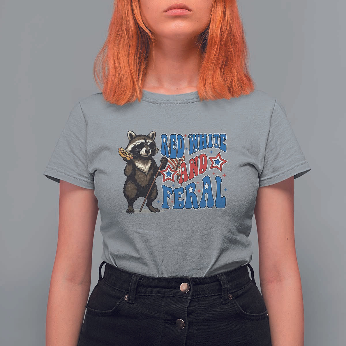 Funny Red White And Feral T Shirt For Women Raccoon 4th of July Patriotic - Wonder Print Shop