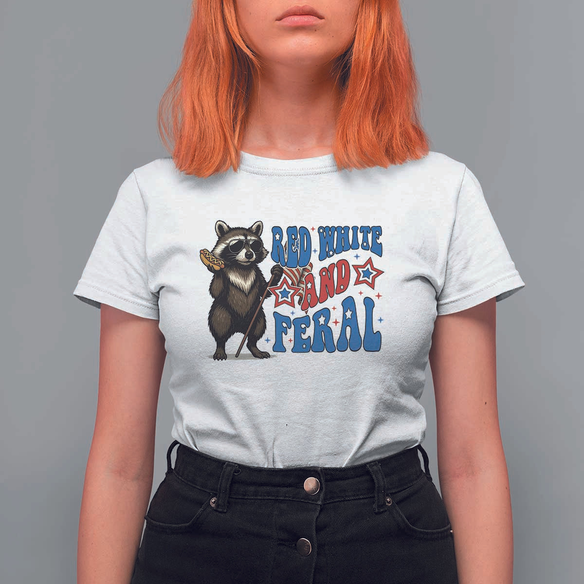 Funny Red White And Feral T Shirt For Women Raccoon 4th of July Patriotic - Wonder Print Shop