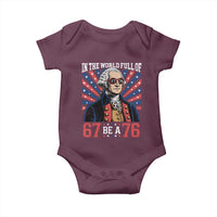 George Washington 67 Meme Baby Onesie In The World Full Of 67 Be A 76
