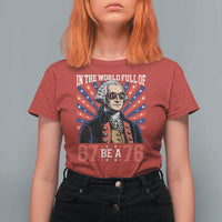 George Washington 67 Meme T Shirt For Women In The World Full Of 67 Be A 76