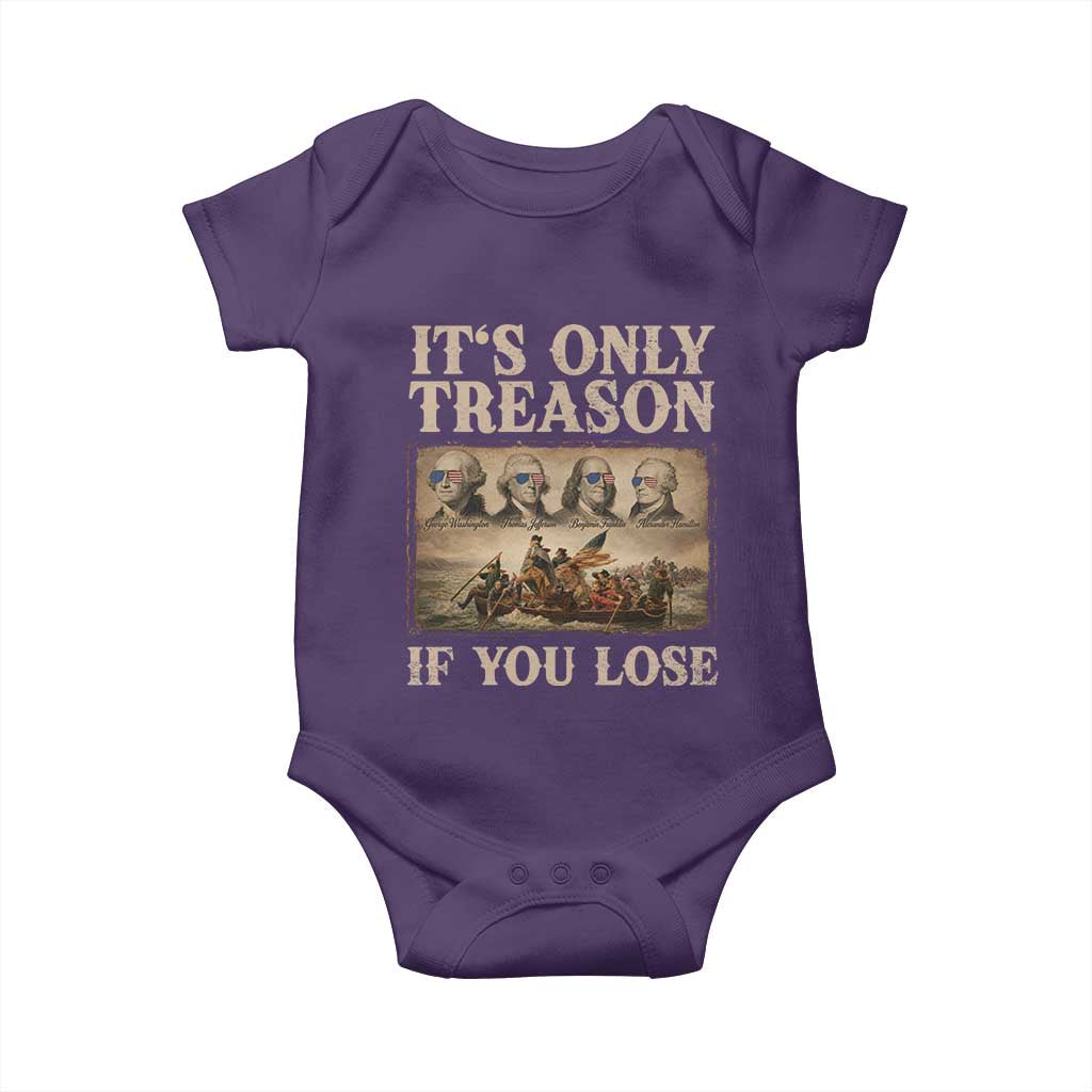 It Is Only Treason If You Lose Founding Fathers 4th of July Baby Onesie