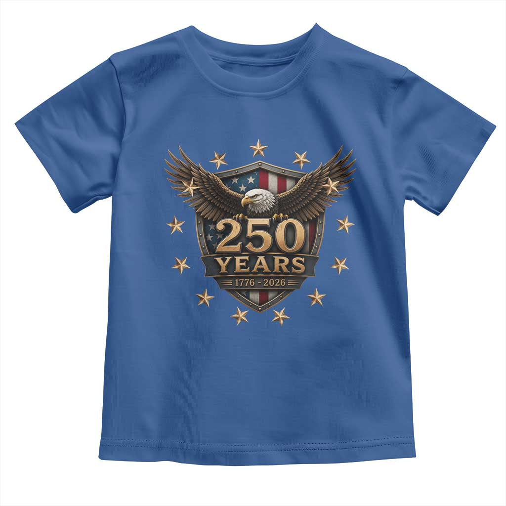 250th Anniversary USA Bald Eagle Toddler T Shirt 250 Years 4th of July 1776 2026