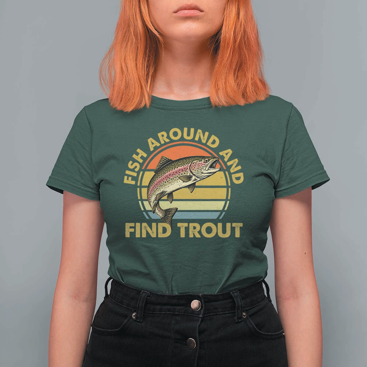 Fish Around And Find Trout T Shirt For Women Funny Trout Fishing Fisherman