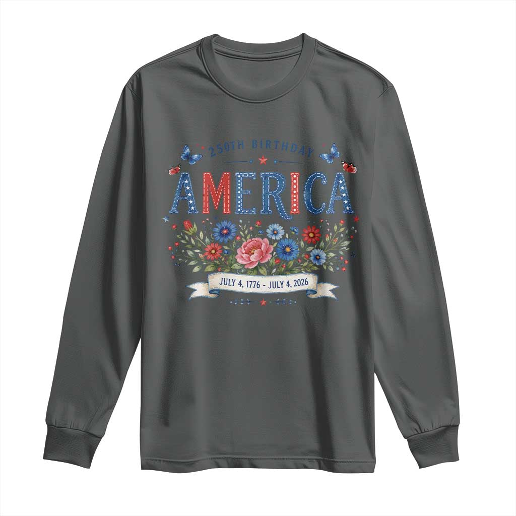 Floral 250th Birthday of America 250 Years USA Patriotic Long Sleeve Shirt