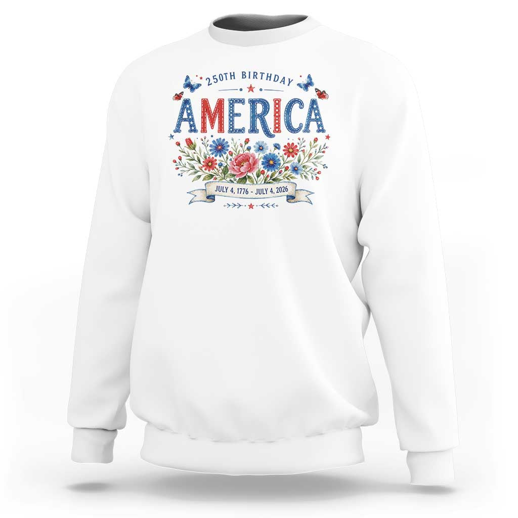 Floral 250th Birthday of America 250 Years USA Patriotic Sweatshirt