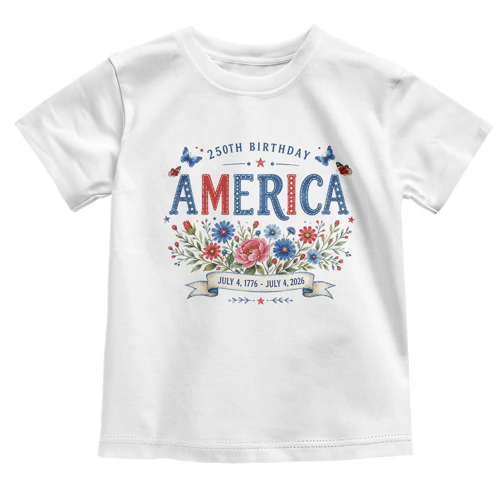 Floral 250th Birthday of America 250 Years USA Patriotic Toddler T Shirt