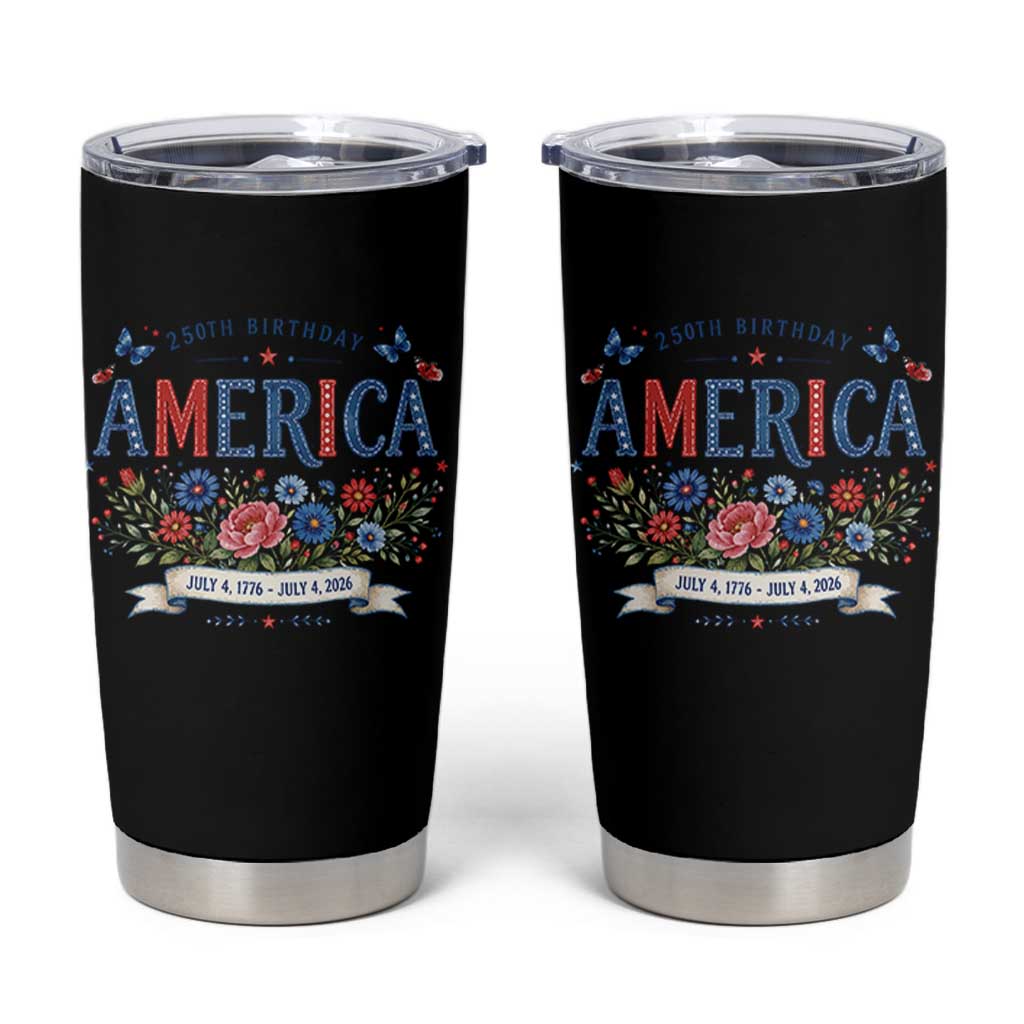 Floral 250th Birthday of America 250 Years USA Patriotic Tumbler Cup