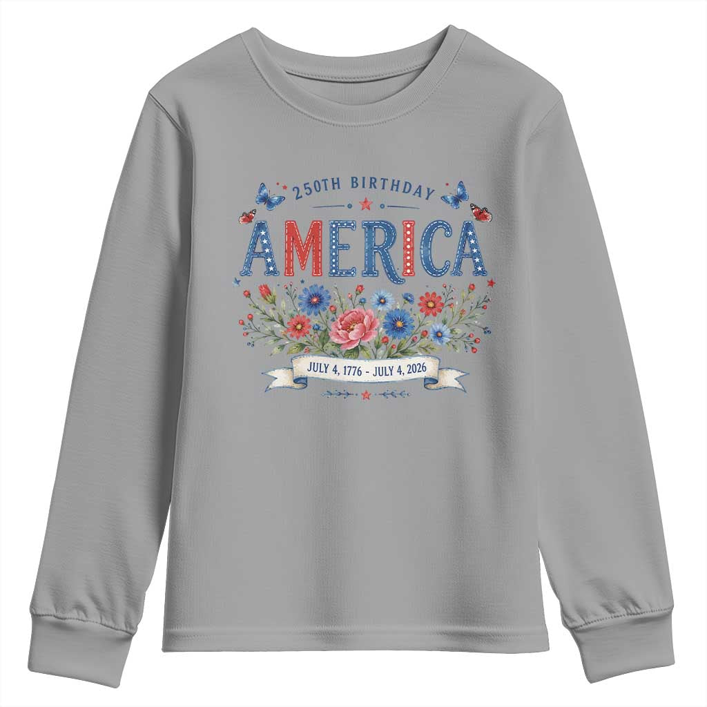 Floral 250th Birthday of America 250 Years USA Patriotic Youth Sweatshirt