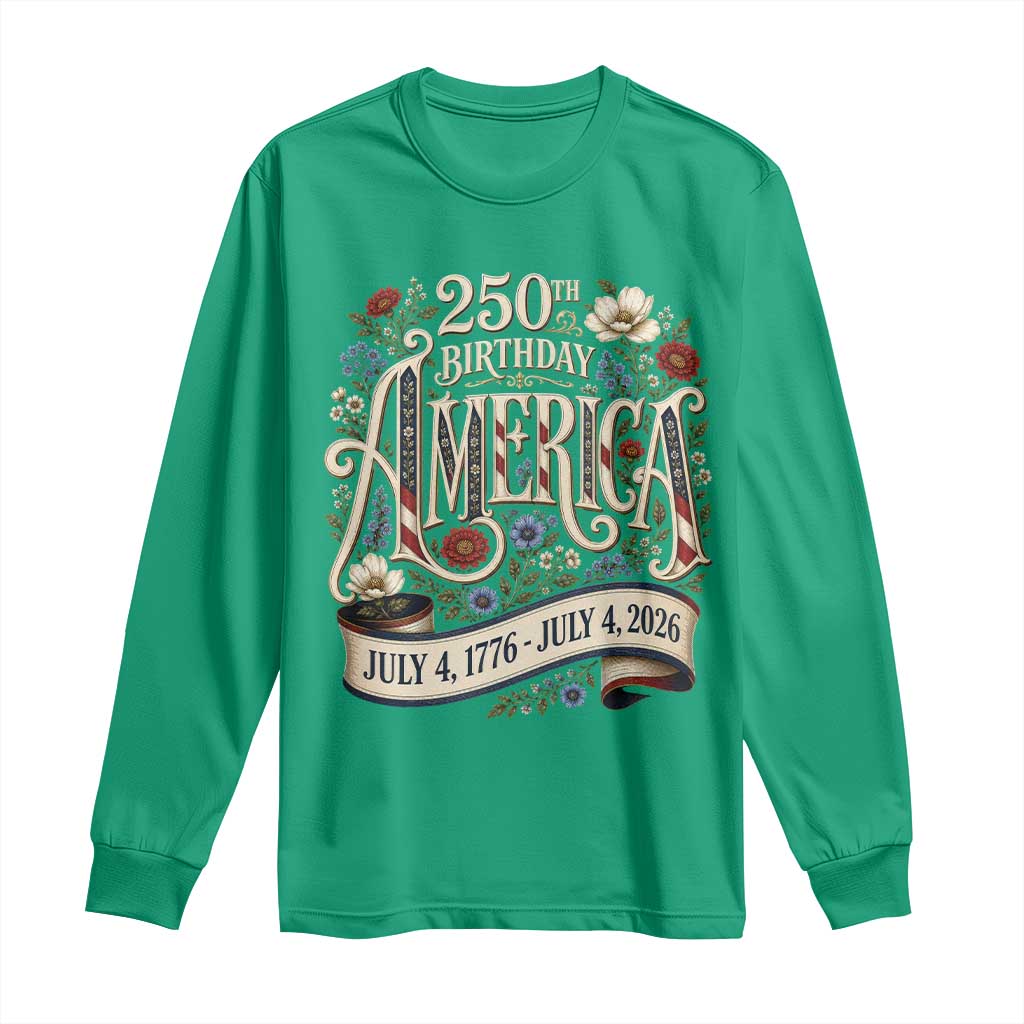 Floral America 250th Birthday Long Sleeve Shirt 4th of July America 250 Years Retro