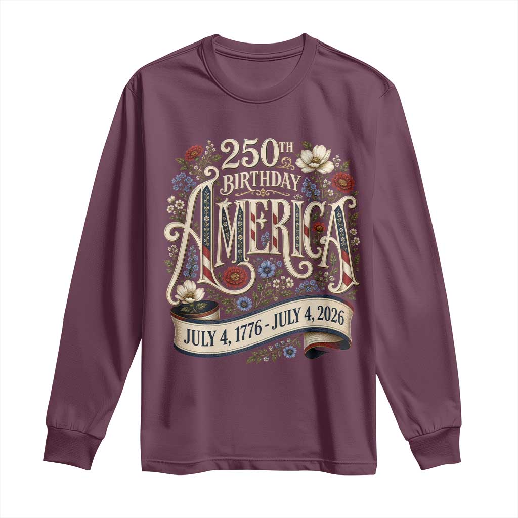Floral America 250th Birthday Long Sleeve Shirt 4th of July America 250 Years Retro