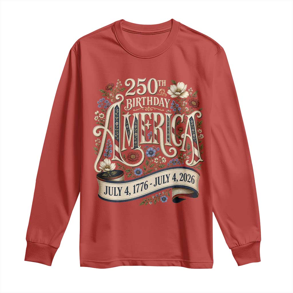 Floral America 250th Birthday Long Sleeve Shirt 4th of July America 250 Years Retro