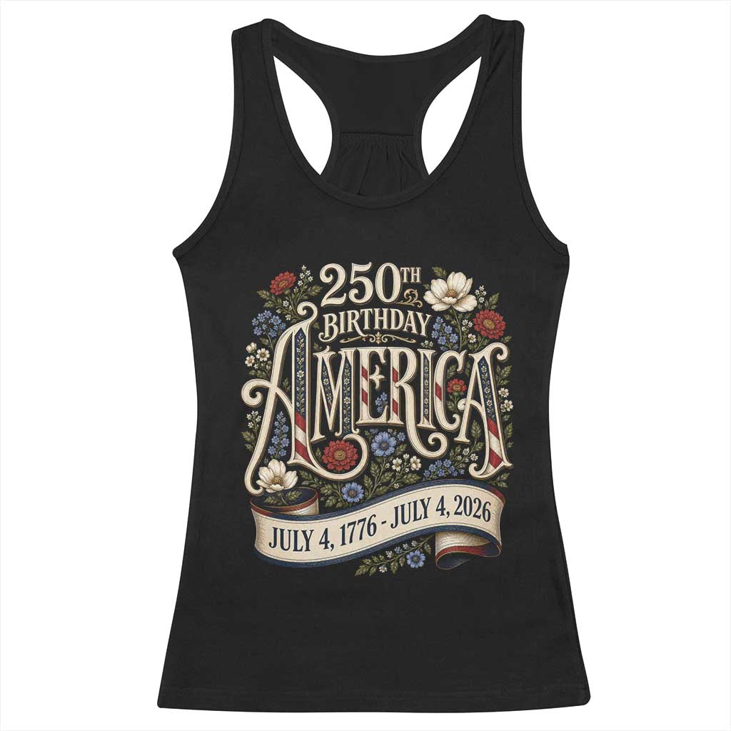 Floral America 250th Birthday Racerback Tank Top 4th of July America 250 Years Retro