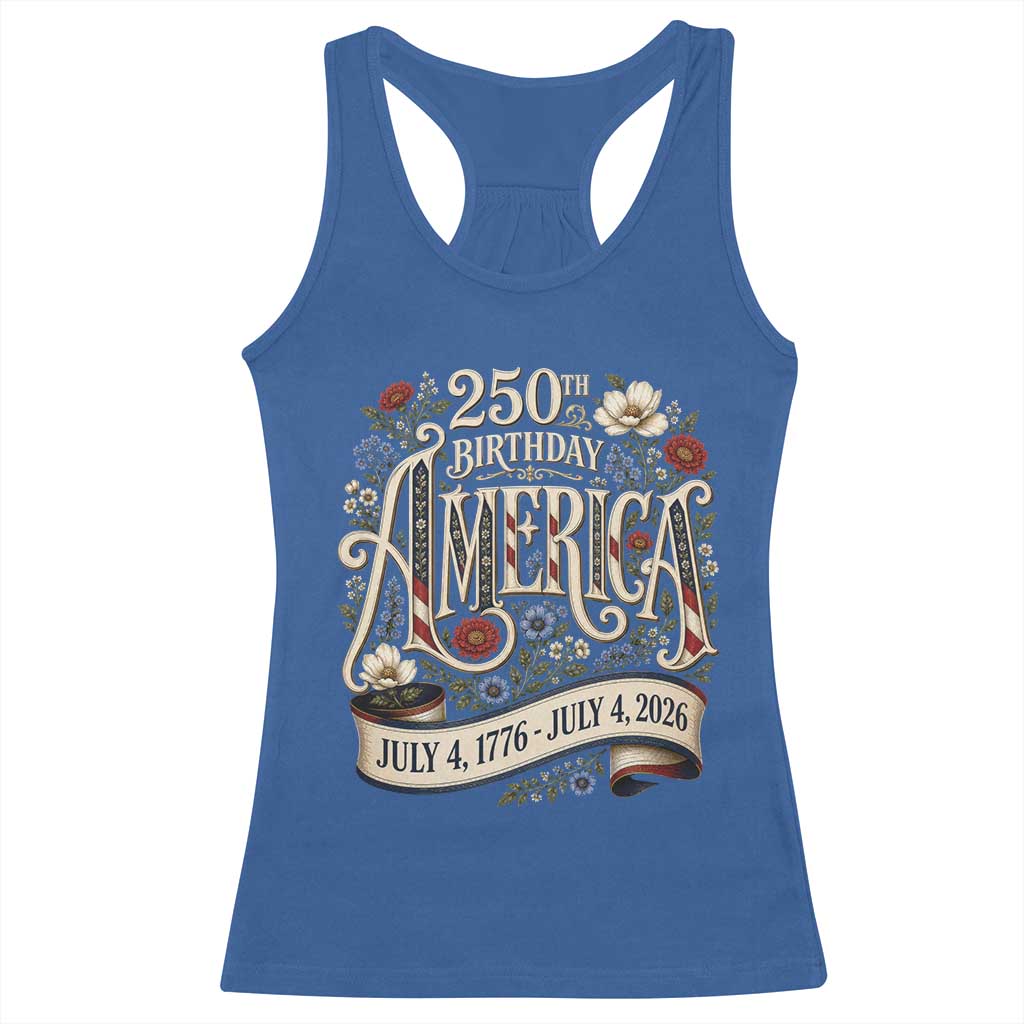 Floral America 250th Birthday Racerback Tank Top 4th of July America 250 Years Retro