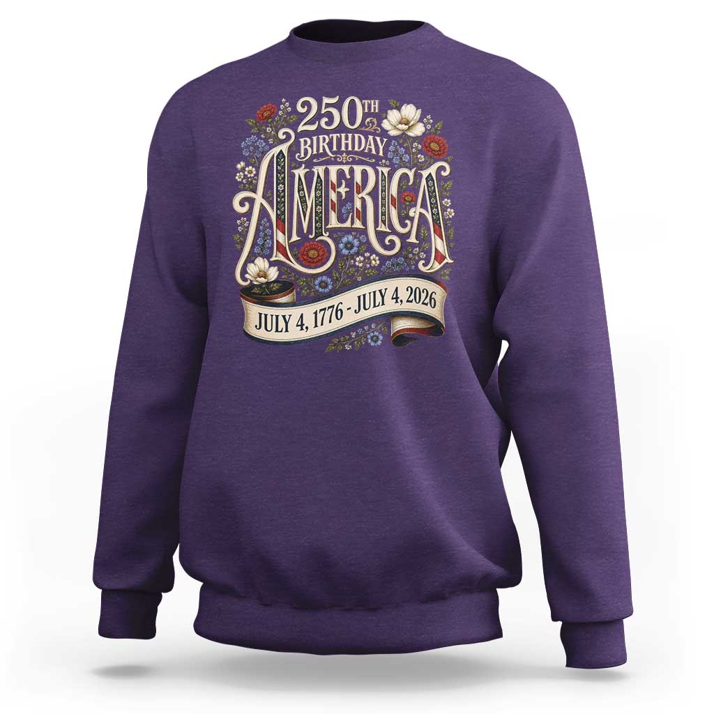 Floral America 250th Birthday Sweatshirt 4th of July America 250 Years Retro