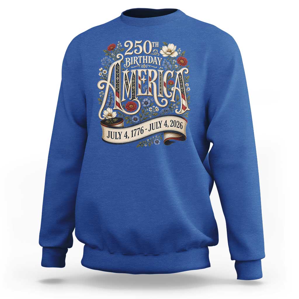 Floral America 250th Birthday Sweatshirt 4th of July America 250 Years Retro