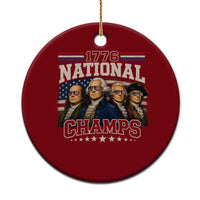 1776 National Champs Founding Father Ceramic Ornament Funny 4th of July Patriotic