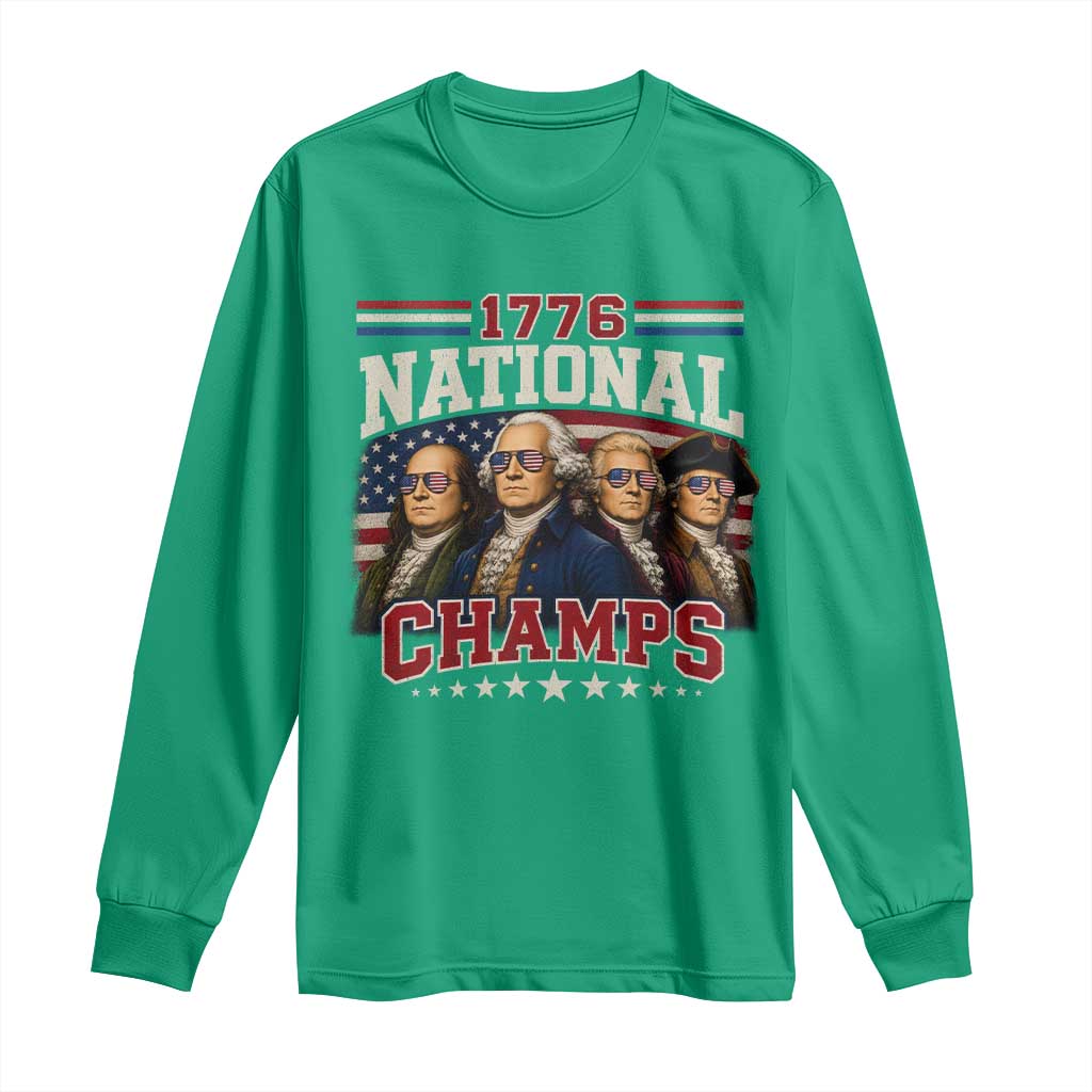 1776 National Champs Founding Father Long Sleeve Shirt Funny 4th of July Patriotic