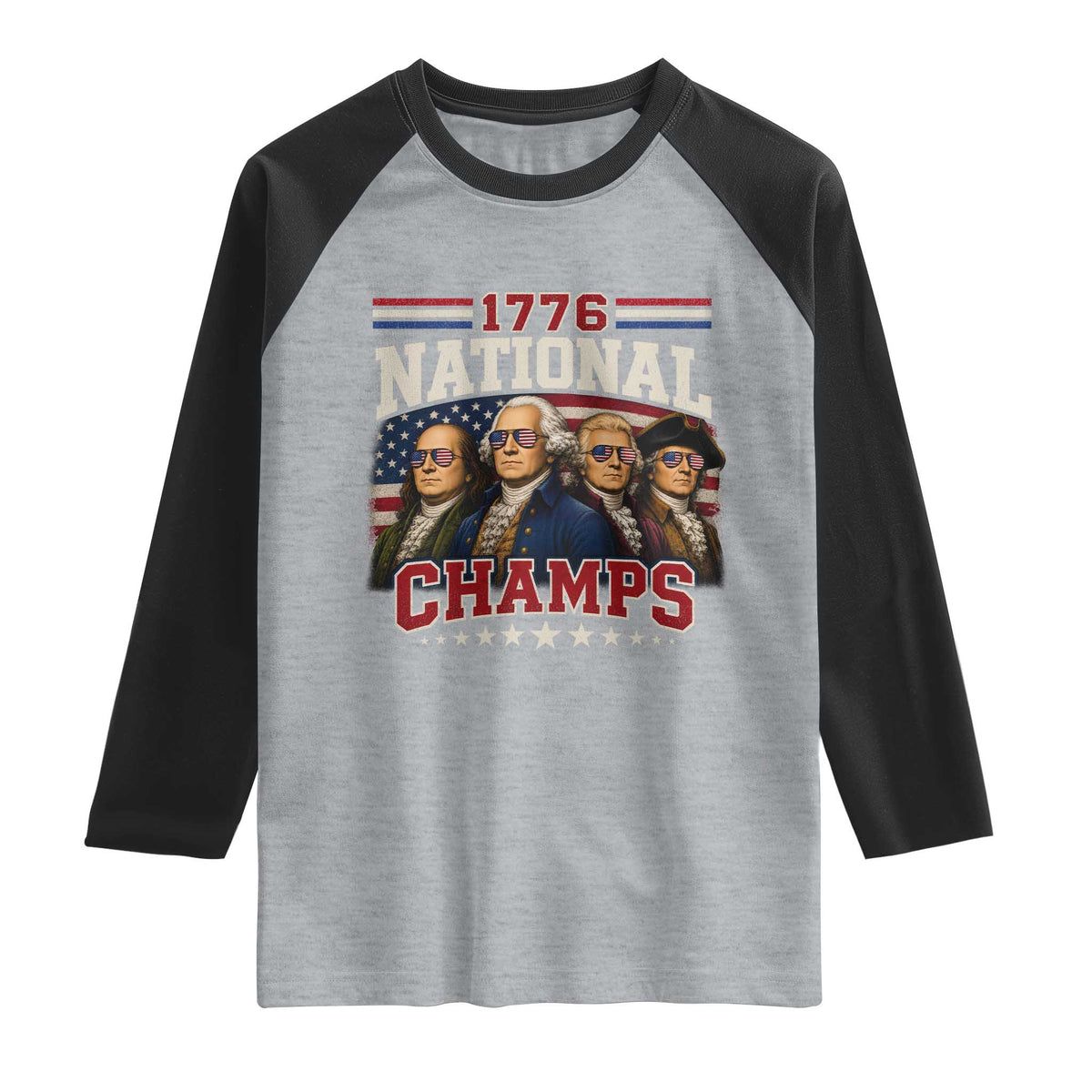 1776 National Champs Founding Father Raglan Shirt Funny 4th of July Patriotic