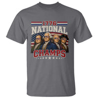 1776 National Champs Founding Father T Shirt Funny 4th of July Patriotic
