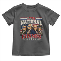 1776 National Champs Founding Father Toddler T Shirt Funny 4th of July Patriotic