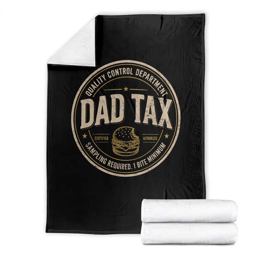 Dad Tax Quality Control Department Throw Blanket Funny Father Snack Checker