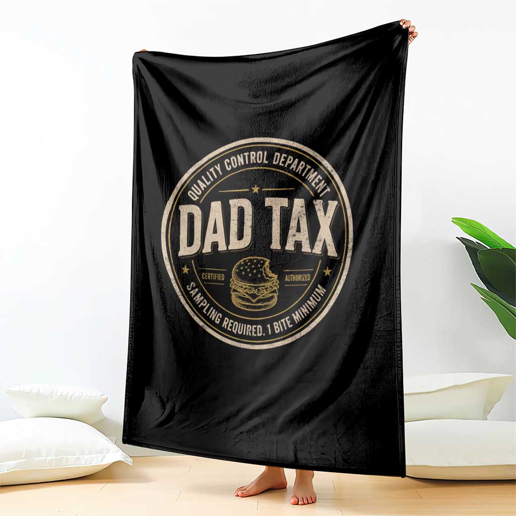 Dad Tax Quality Control Department Throw Blanket Funny Father Snack Checker