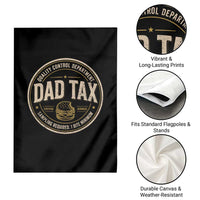 Dad Tax Quality Control Department Garden Flag Funny Father Snack Checker