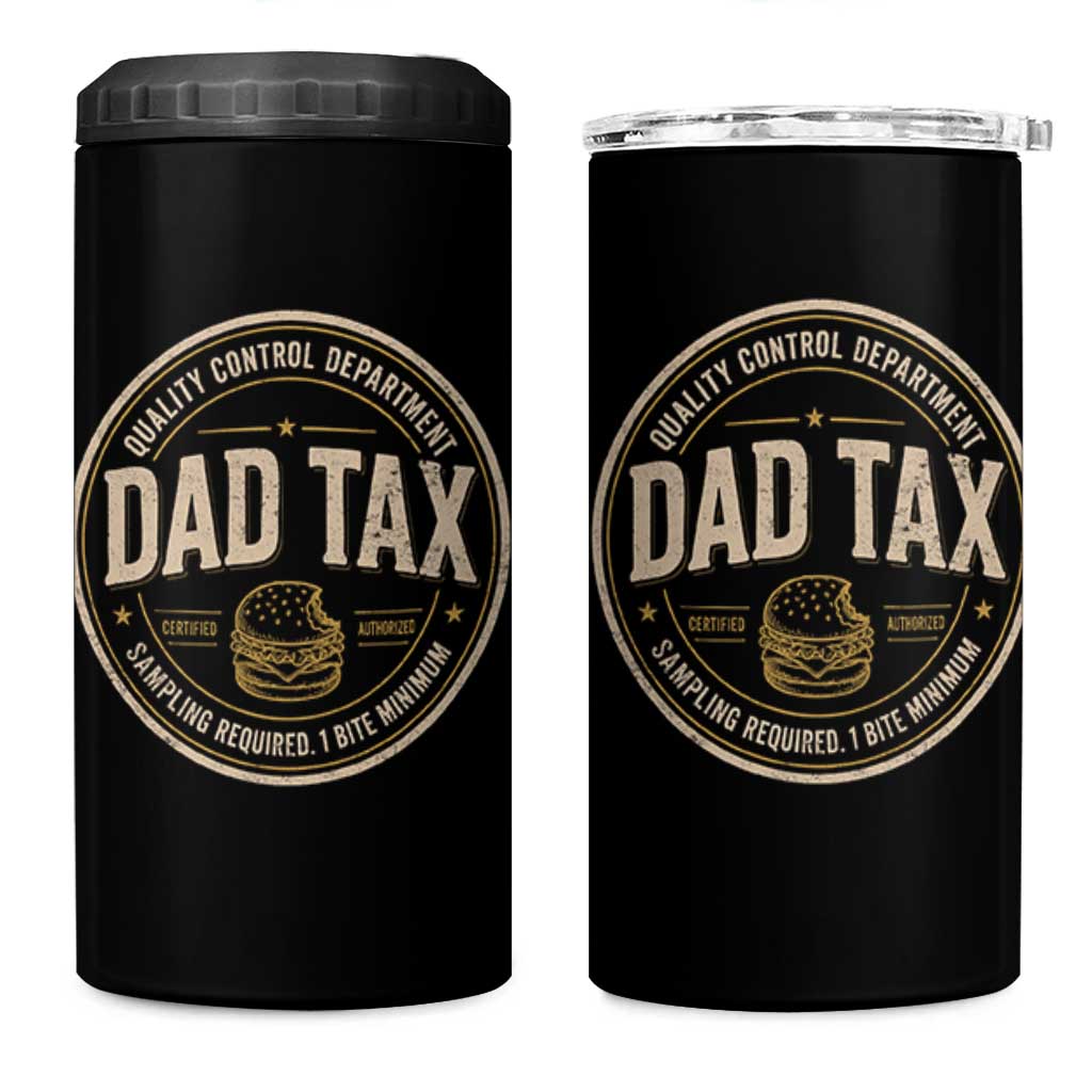 Dad Tax Quality Control Department 4 in 1 Can Cooler Tumbler Funny Father Snack Checker