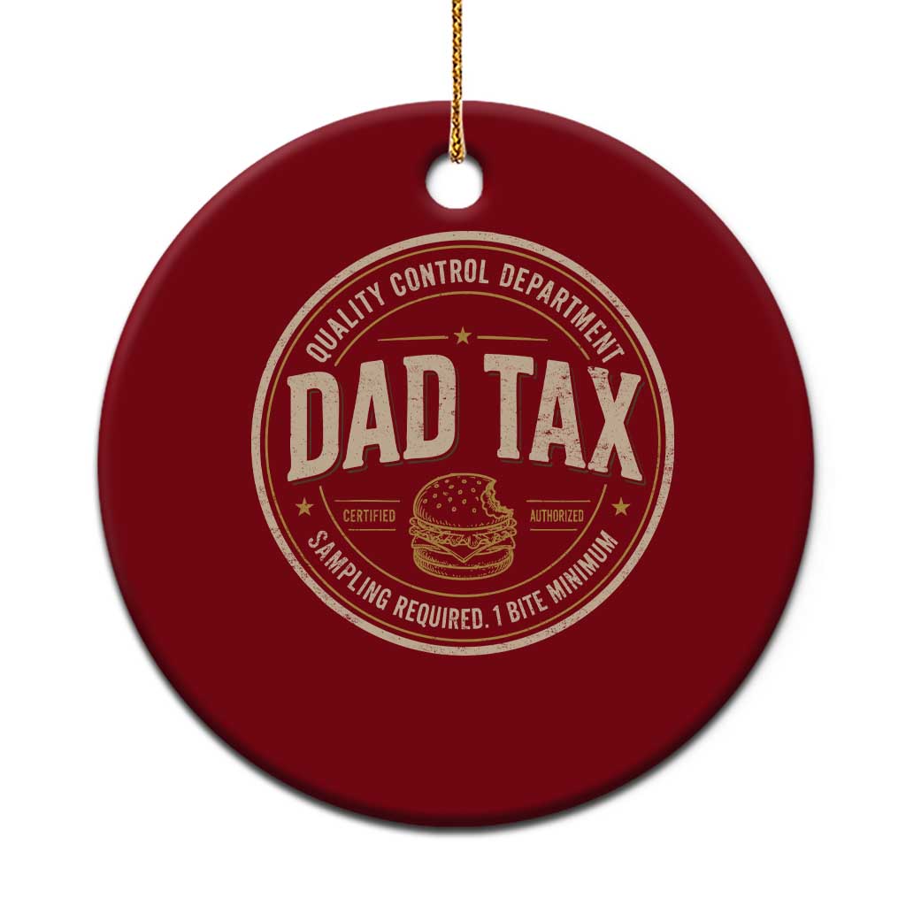 Dad Tax Quality Control Department Ceramic Ornament Funny Father Snack Checker