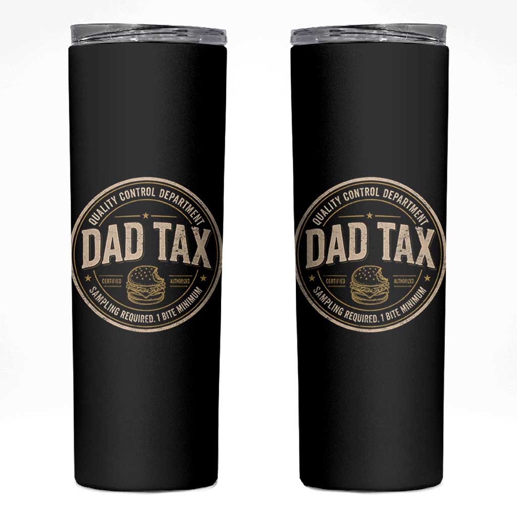 Dad Tax Quality Control Department Skinny Tumbler Funny Father Snack Checker