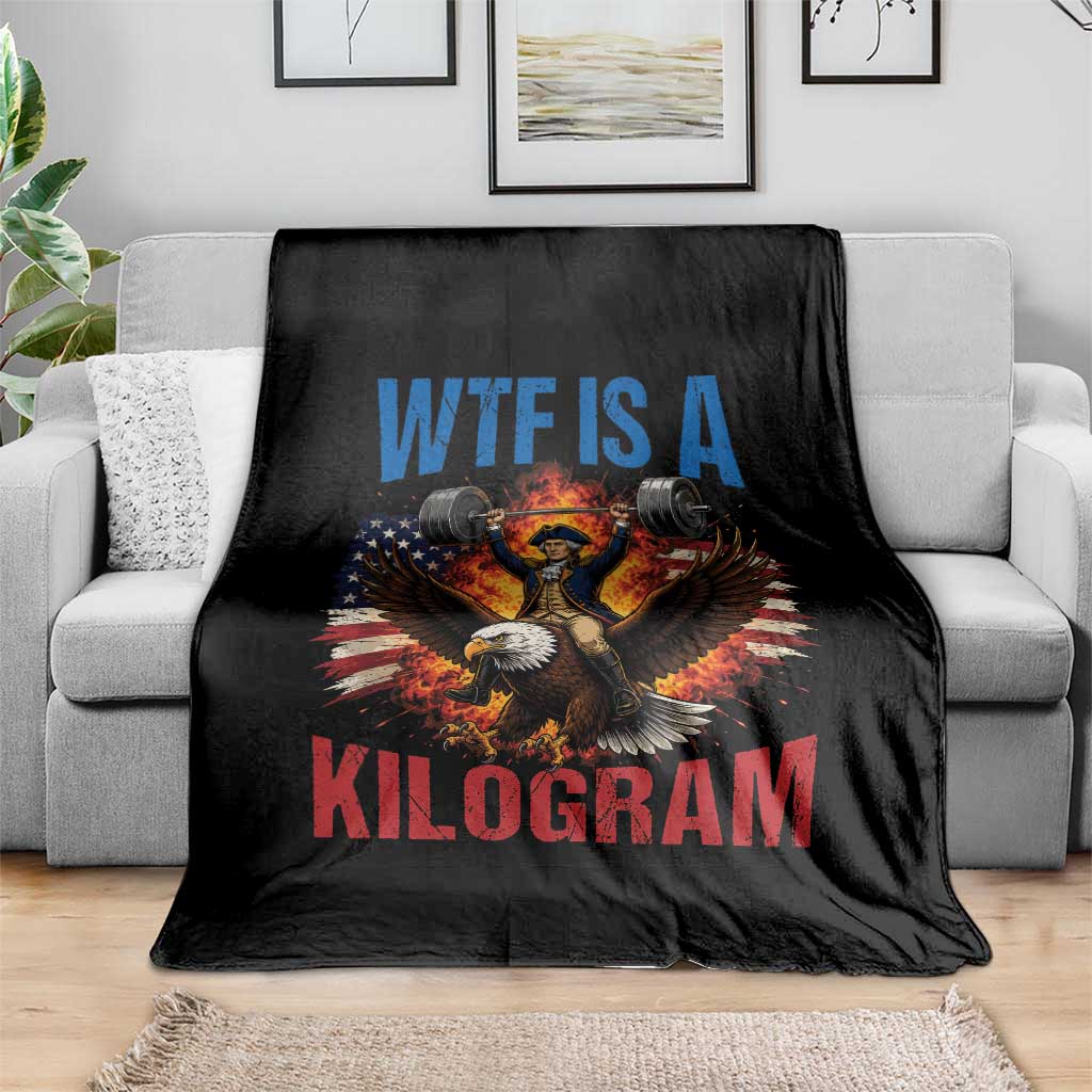 WTF Is A Kilogram Throw Blanket Funny George Washington 4th of July Gym Workout