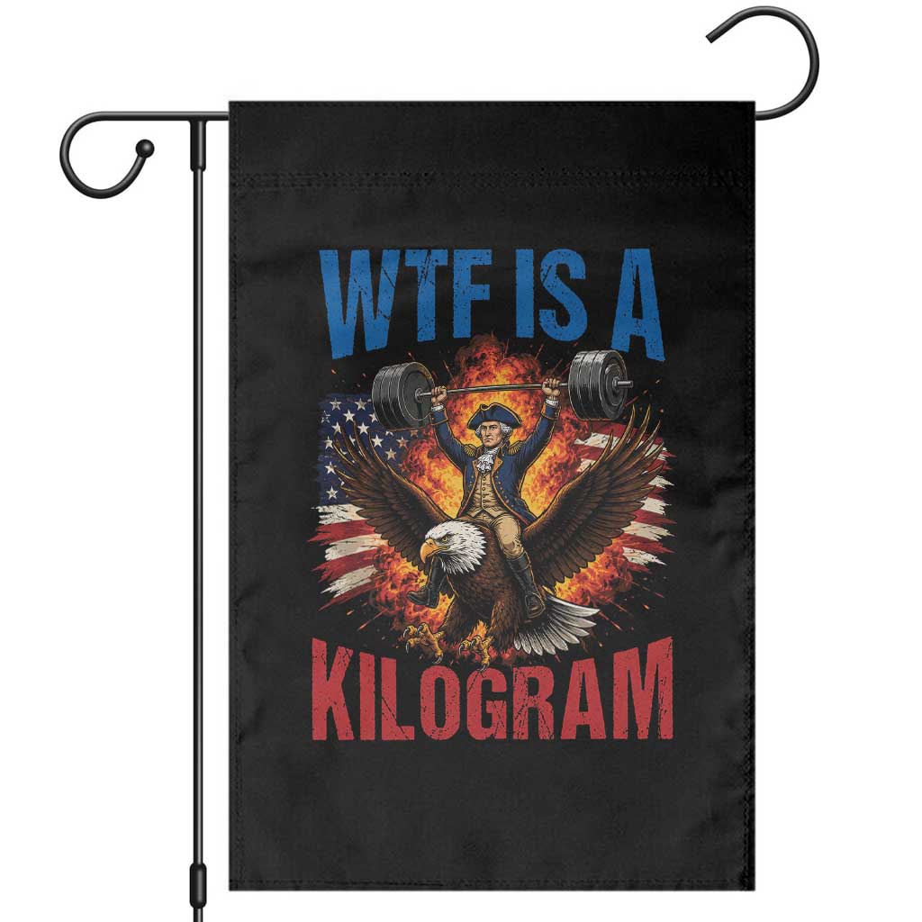WTF Is A Kilogram Garden Flag Funny George Washington 4th of July Gym Workout