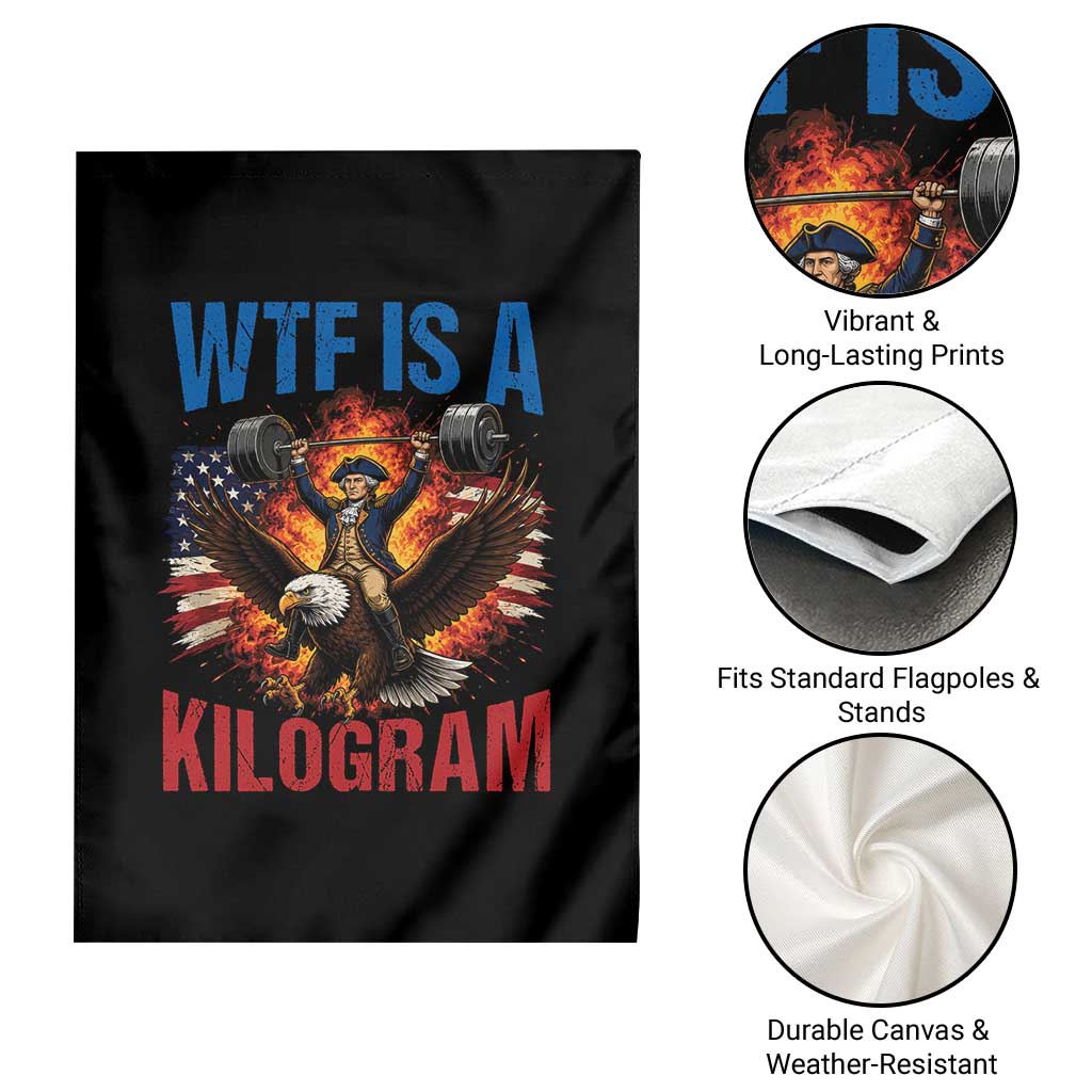 WTF Is A Kilogram Garden Flag Funny George Washington 4th of July Gym Workout