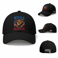 WTF Is A Kilogram Baseball Cap Funny George Washington 4th of July Gym Workout