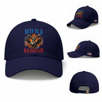 WTF Is A Kilogram Baseball Cap Funny George Washington 4th of July Gym Workout