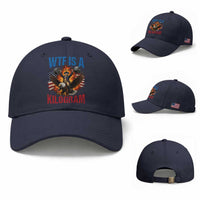WTF Is A Kilogram Baseball Cap Funny George Washington 4th of July Gym Workout