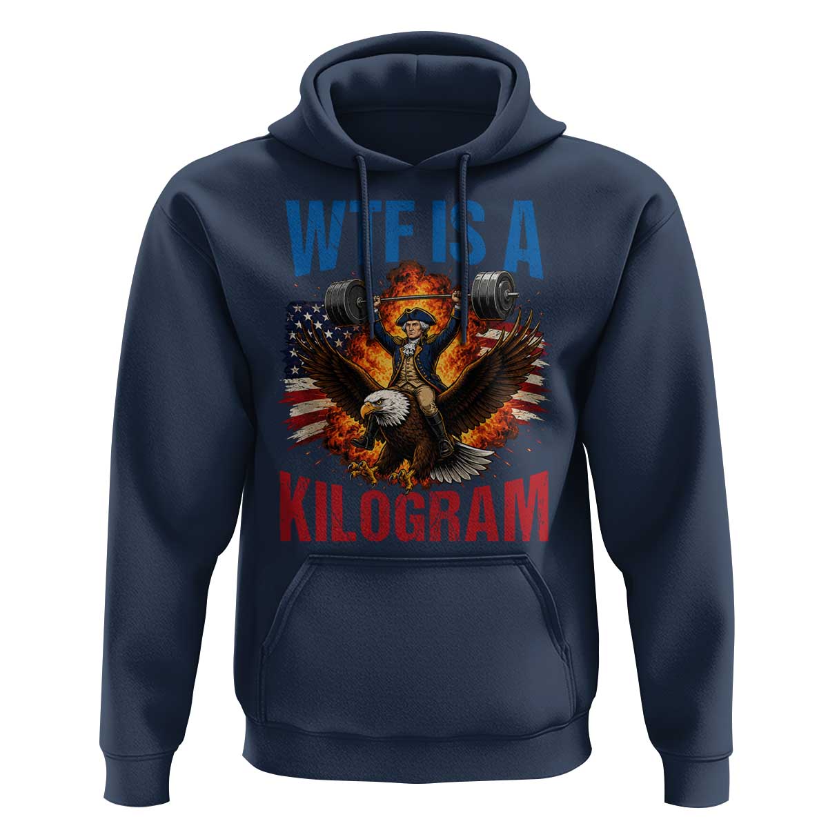 WTF Is A Kilogram Hoodie Funny George Washington 4th of July Gym Workout