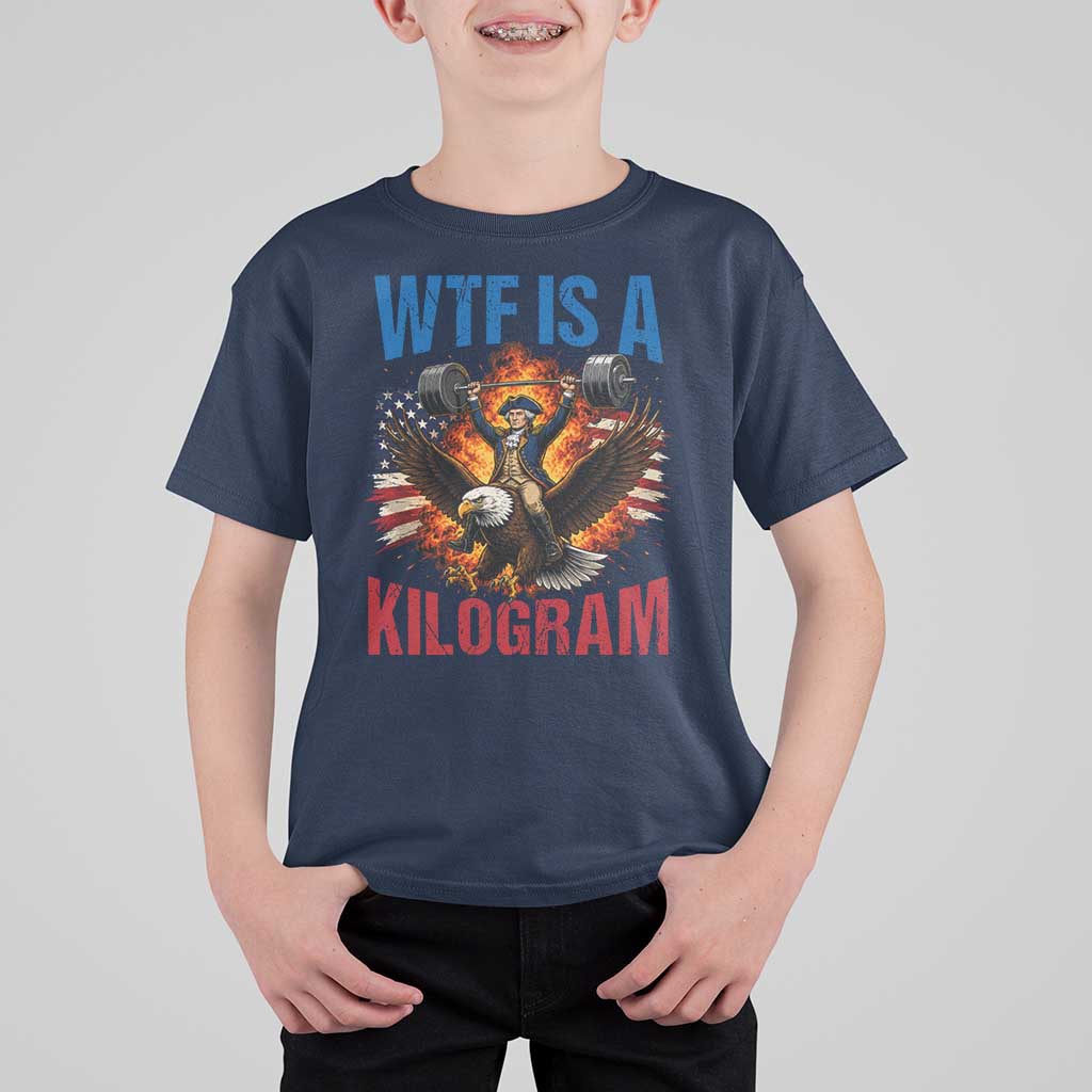 WTF Is A Kilogram T Shirt For Kid Funny George Washington 4th of July Gym Workout