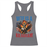 WTF Is A Kilogram Racerback Tank Top Funny George Washington 4th of July Gym Workout