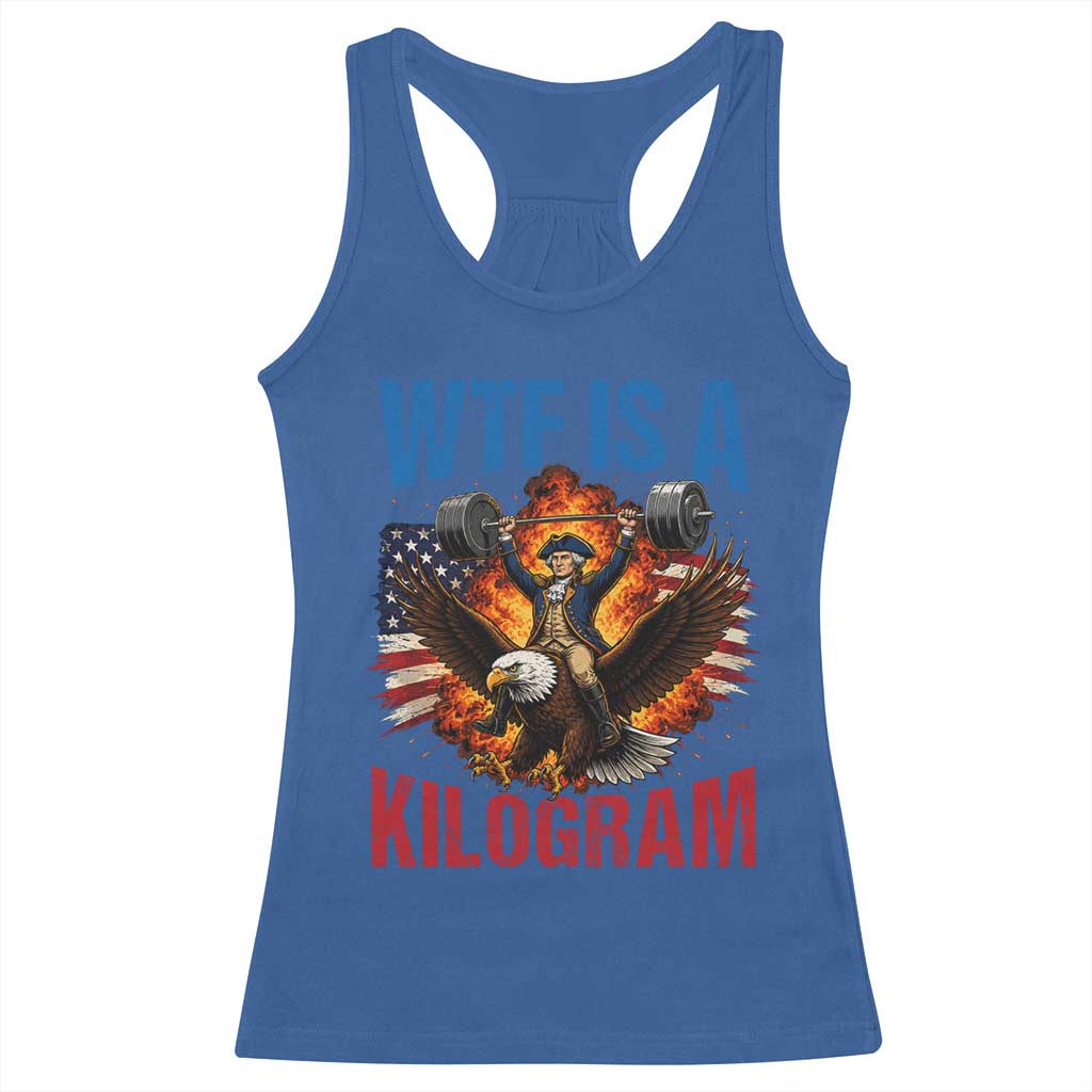 WTF Is A Kilogram Racerback Tank Top Funny George Washington 4th of July Gym Workout